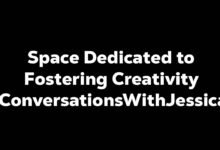 Space Dedicated to Fostering Creativity ConversationsWithJessica