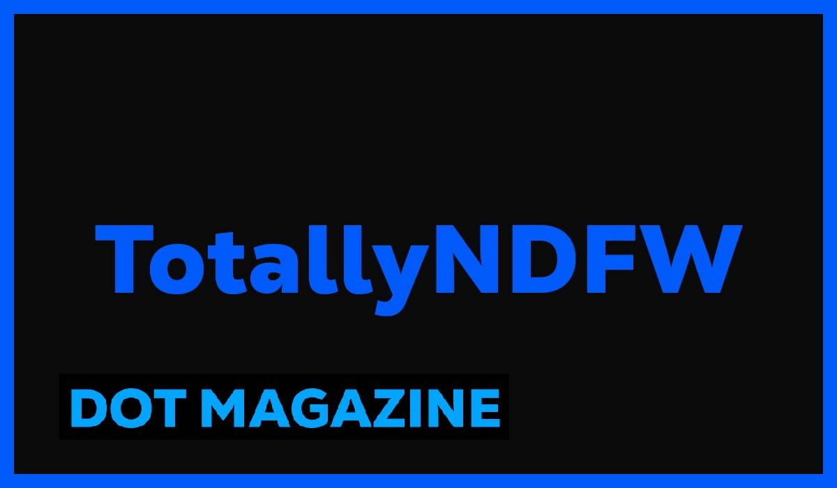 TotallyNDFW