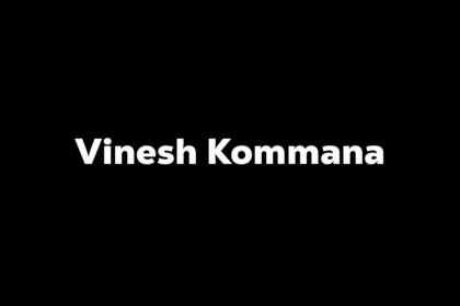 Vinesh Kommana