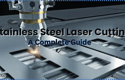 Mastering Stainless Steel Laser Cutting: Everything You Need to Know