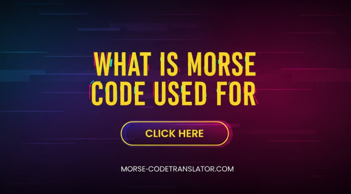 Morse Code Used For2