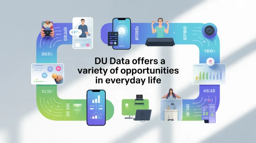 Du Data offers a variety of opportunities in everyday life